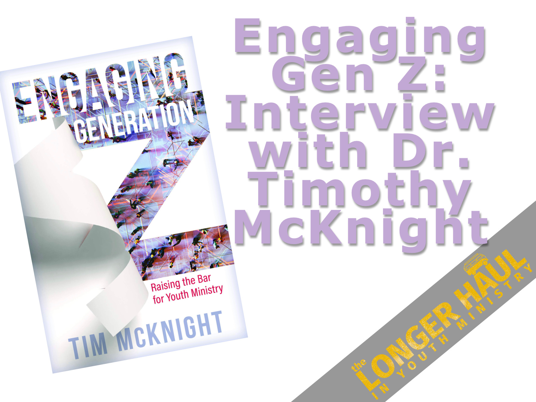 TLH117: Engaging Gen Z - The Longer Haul